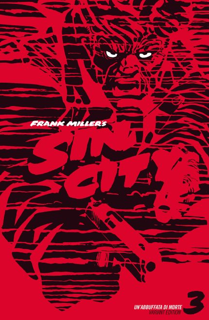SIN CITY n. 3 VARIANT EDITION - UN'ABBUFFATA DI MORTE